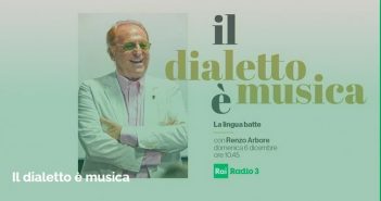 La lingua batte del 7 dicembre 2020 – Il dialetto è musica