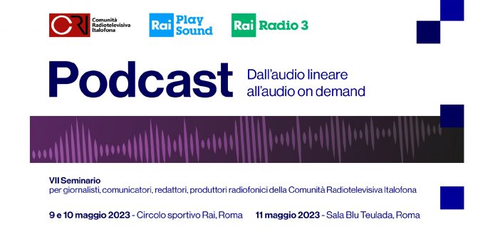 2023 – Seminario Podcast – Dall’audio lineare all’audio on demand