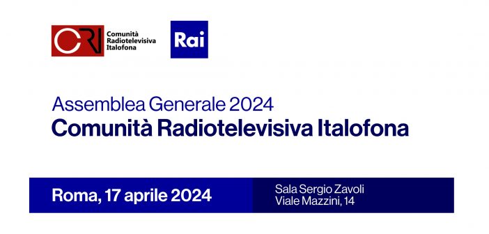 Aprile 2024 – Assemblea generale Comunità Radiotelevisiva Italofona