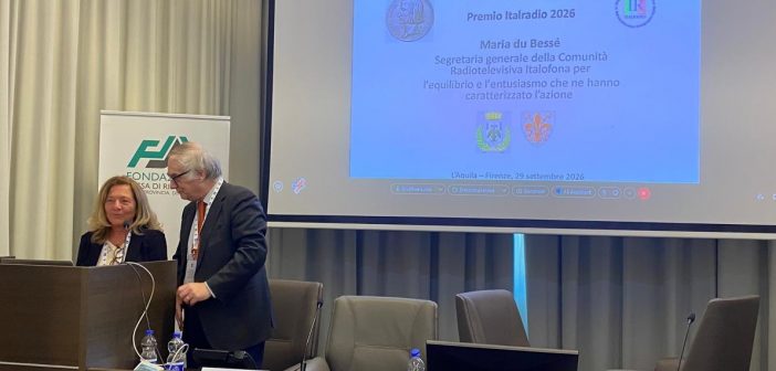 Consegnato a L’Aquila il Premio Italradio 2026 alla Segretaria Generale Maria du Bessé
